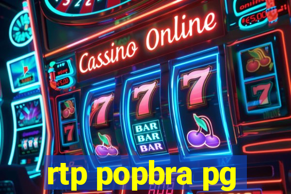 rtp popbra pg